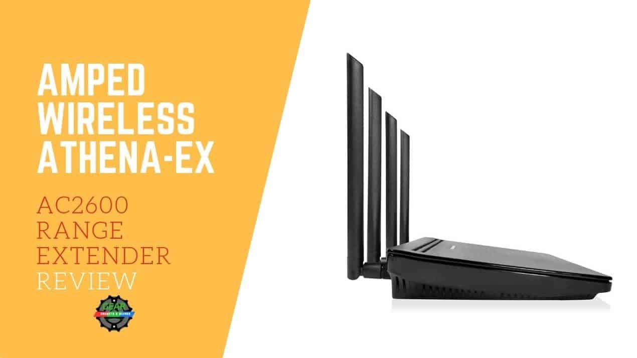 AMPED WIRELESS ATHENA-EX AC2600 RANGE EXTENDER REVIEW
