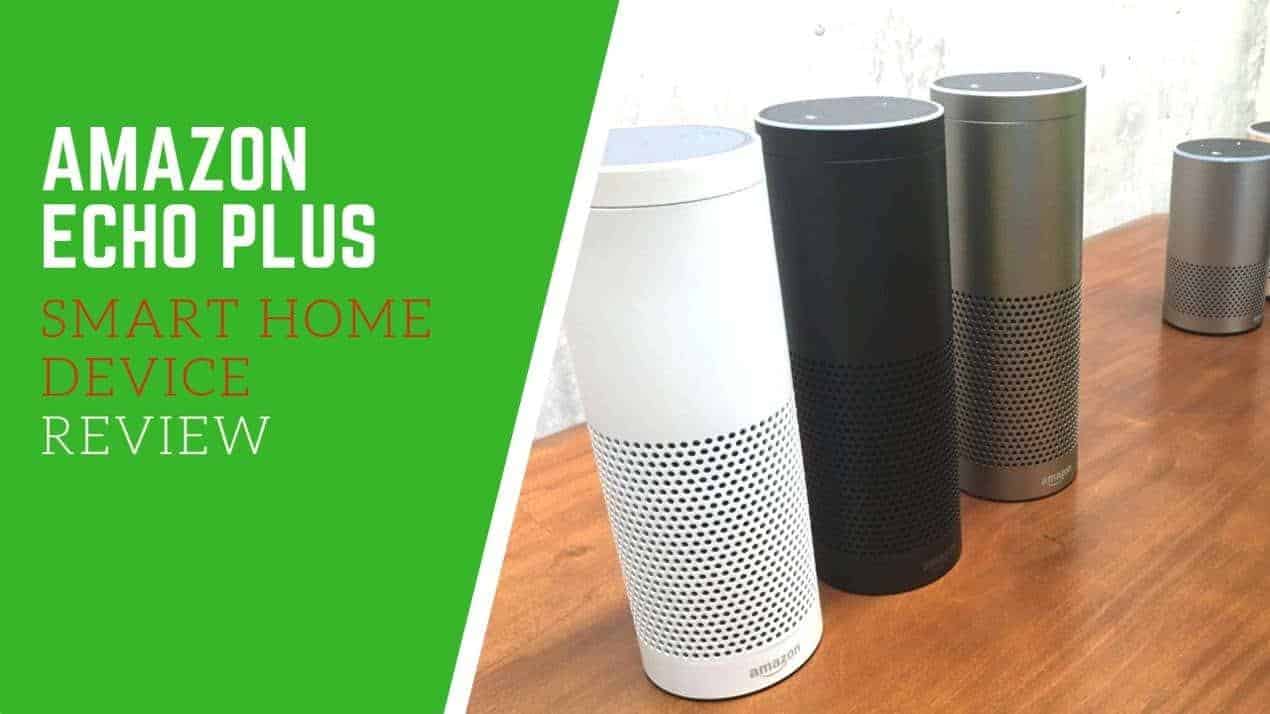Amazon Echo Plus Review