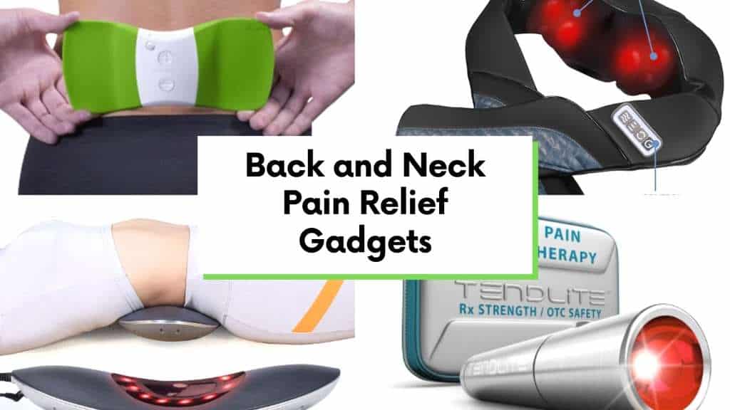 Back and neck pain relief gadgets – Gear Gadgets and Gizmos