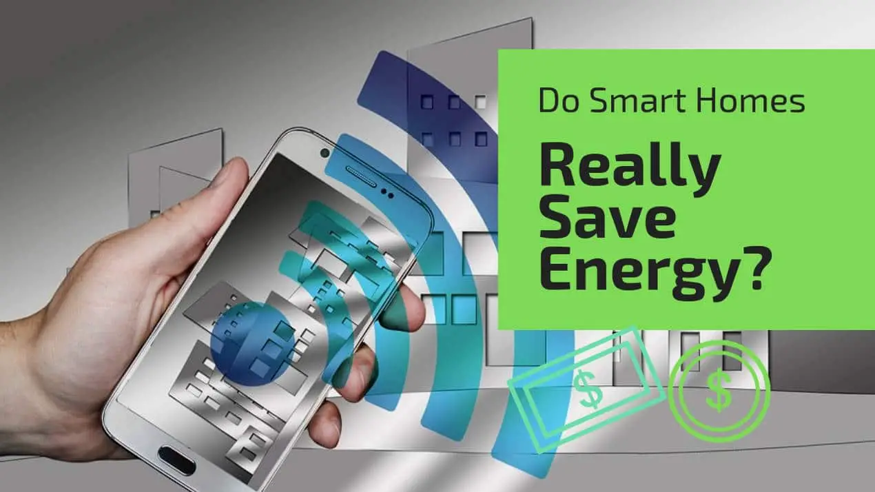 Do Smart Homes Really Save Energy?