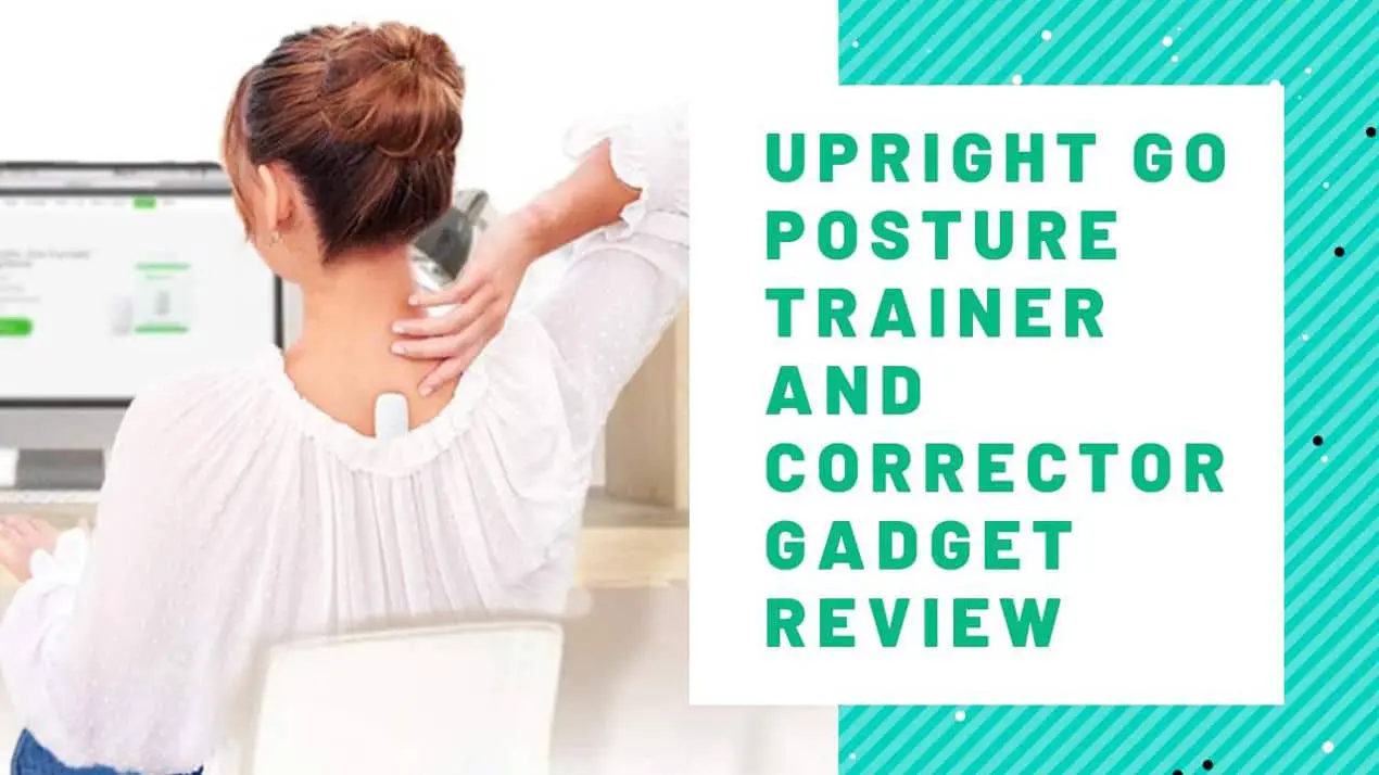 Upright Go Posture Trainer and Corrector Gadget Review