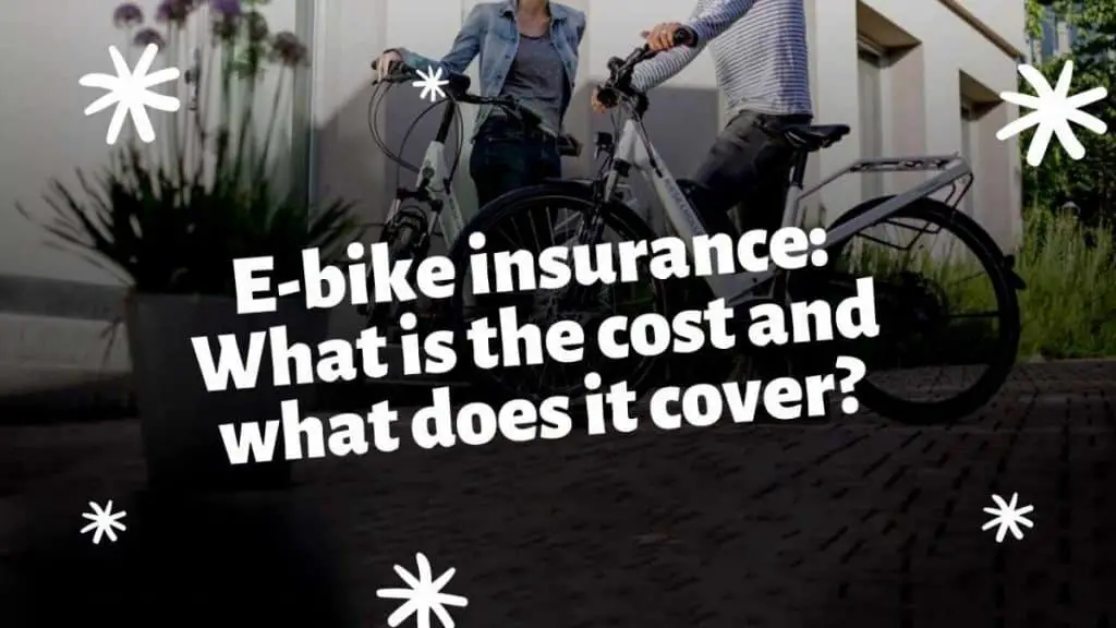 Electric bike insurance What is the cost and what does it cover?