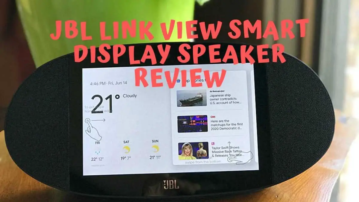 JBL LINK View Smart Display Speaker Review