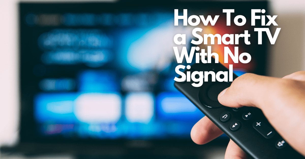 How To Fix a Smart TV With No Signal -min